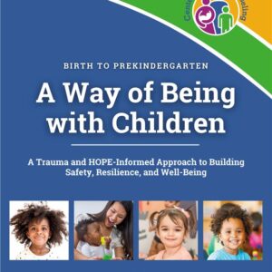 A Way of Being With Children: Birth to Prekindergarten